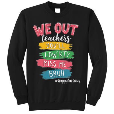 Bruh We Out Teachers Admit It You'll Low Key Miss Me Bruh Sweatshirt