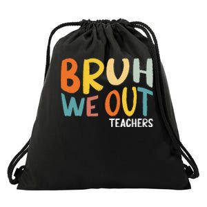 Bruh We Out Teacher Happy Last Day Of School Drawstring Bag