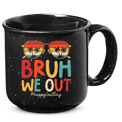 Bruh We Out Funny Last Day Of School Teacher Girl Summer 15oz Campfire Ceramic Mug