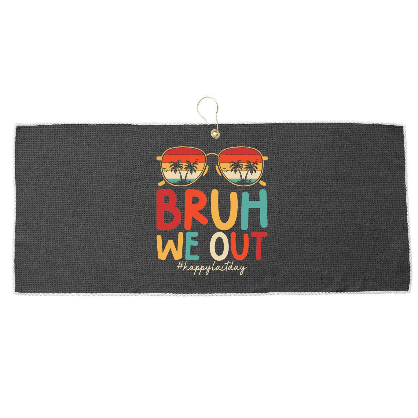 Bruh We Out Funny Last Day Of School Teacher Girl Summer Large Microfiber Waffle Golf Towel