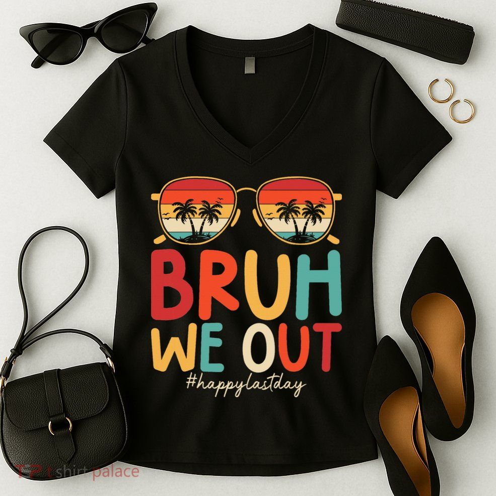 Bruh We Out Funny Last Day Of School Teacher Girl Summer Women's V-Neck T-Shirt