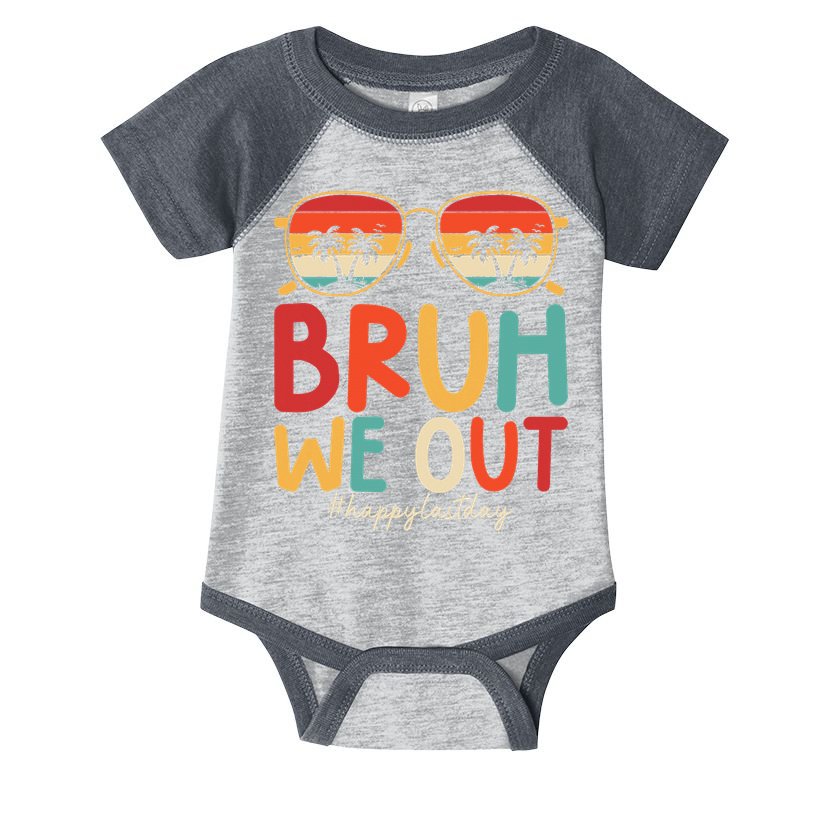 Bruh We Out Funny Last Day Of School Teacher Girl Summer Infant Baby Jersey Bodysuit