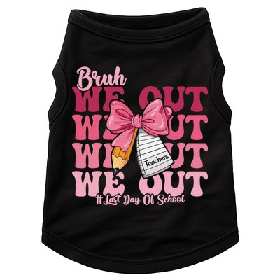Bruh We Out Coquette Bow Happy Last Day Of School Groovy Doggie Tank