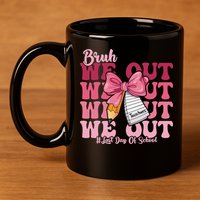Bruh We Out Coquette Bow Happy Last Day Of School Groovy 11oz C Handle Ceramic Mug
