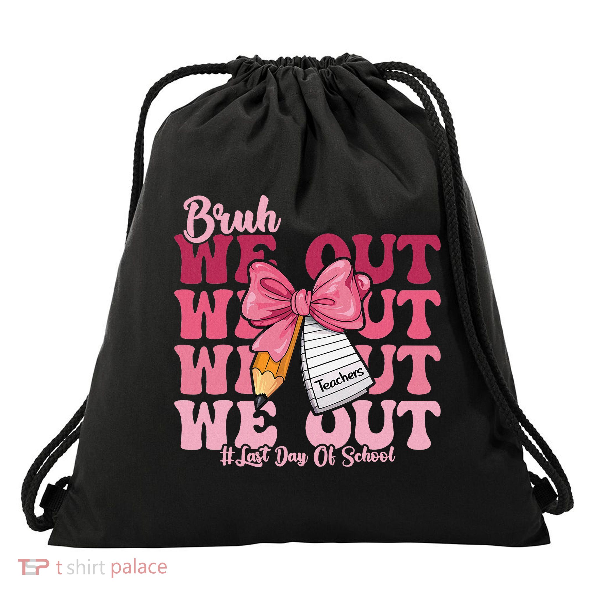 Bruh We Out Coquette Bow Happy Last Day Of School Groovy Drawstring Bag