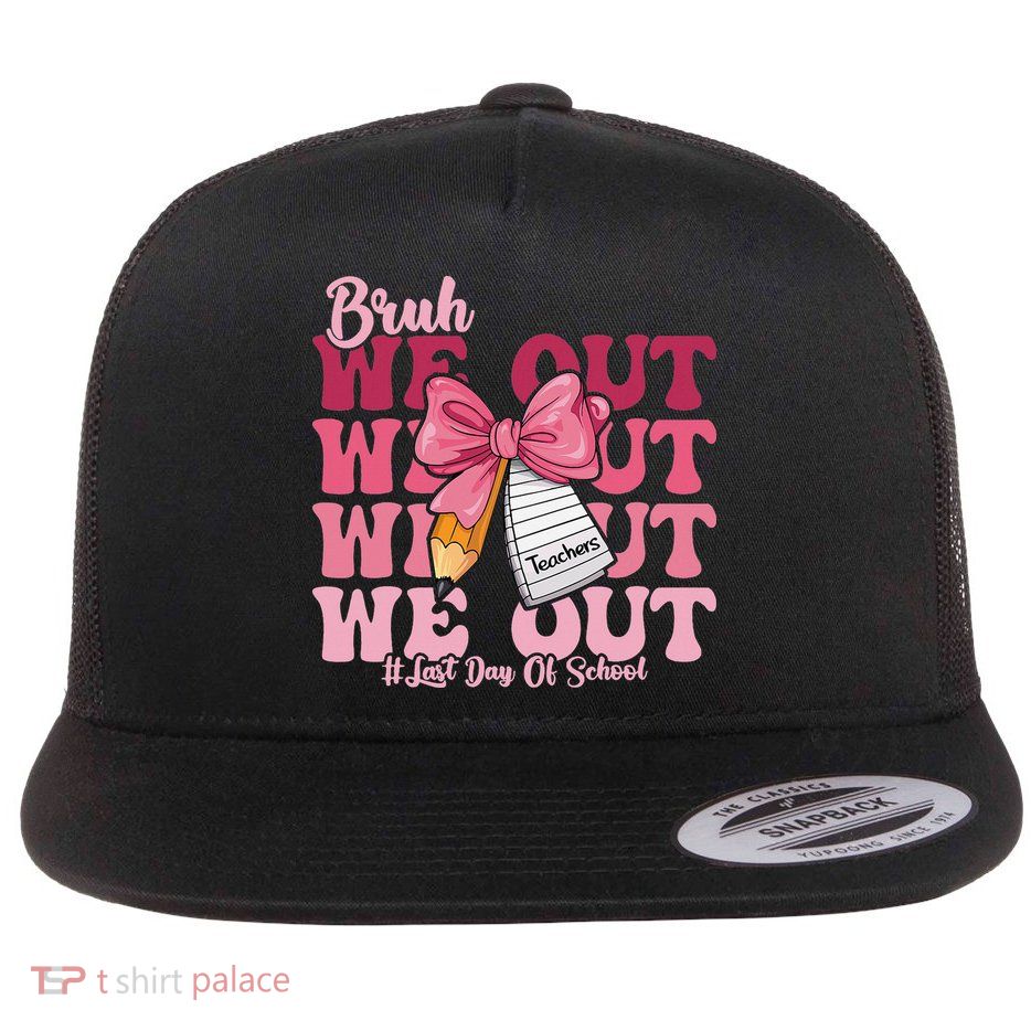 Bruh We Out Coquette Bow Happy Last Day Of School Groovy Flatbill Hat