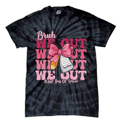 Bruh We Out Coquette Bow Happy Last Day Of School Groovy Tie-Dye T-Shirt