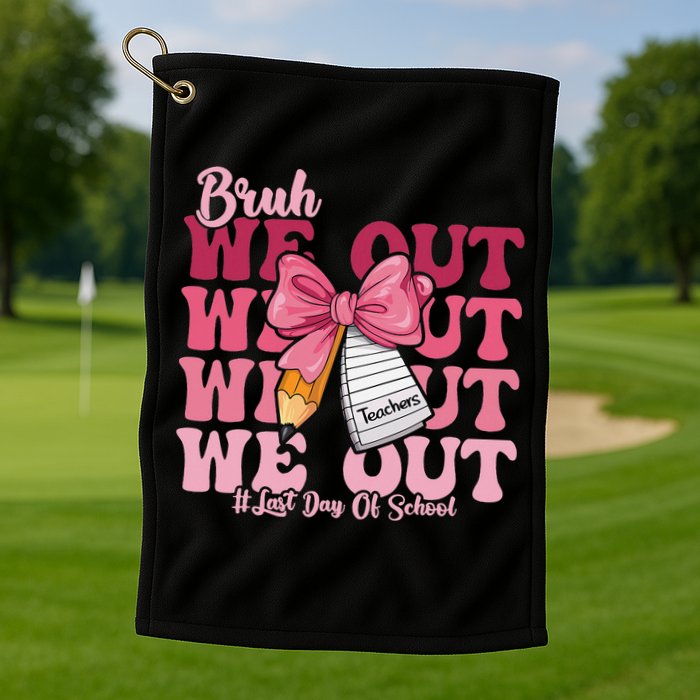 Bruh We Out Coquette Bow Happy Last Day Of School Groovy Golf Towel