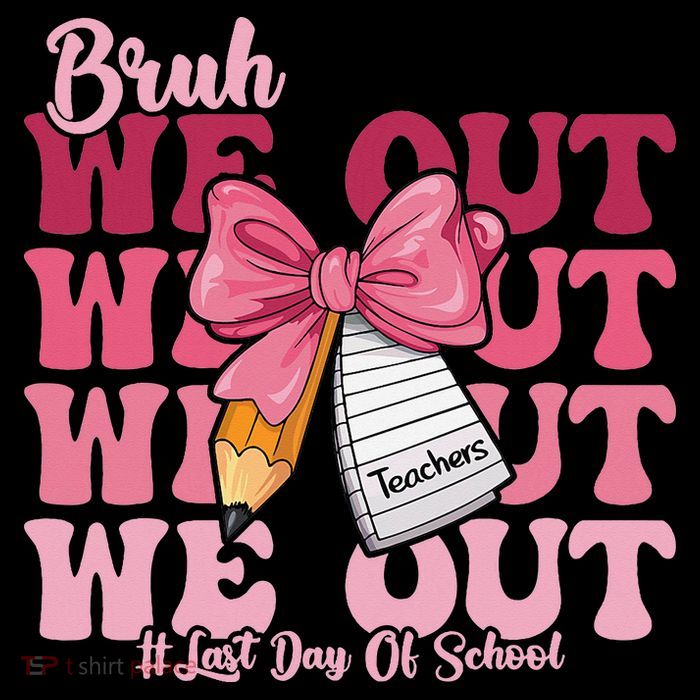 Bruh We Out Coquette Bow Happy Last Day Of School Groovy Womens T-Shirt