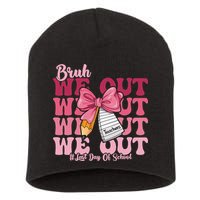 Bruh We Out Coquette Bow Happy Last Day Of School Groovy Short Acrylic Beanie