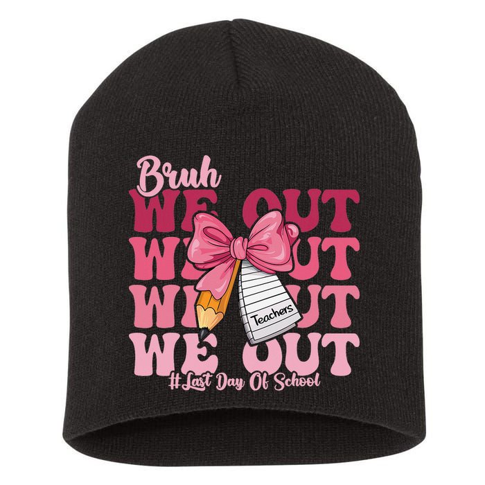 Bruh We Out Coquette Bow Happy Last Day Of School Groovy Short Acrylic Beanie