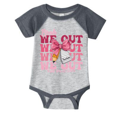 Bruh We Out Coquette Bow Happy Last Day Of School Groovy Infant Baby Jersey Bodysuit