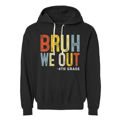 Bruh We Out 4th Graders Fourth Grade Graduation Class 2025 Garment-Dyed Fleece Hoodie