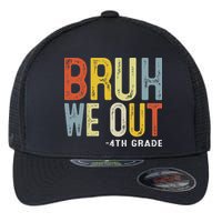 Bruh We Out 4th Graders Fourth Grade Graduation Class 2025 Flexfit Unipanel Trucker Cap