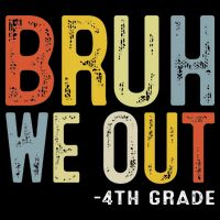 Bruh We Out 4th Graders Fourth Grade Graduation Class 2025 Backpack