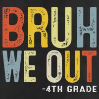 Bruh We Out 4th Graders Fourth Grade Graduation Class 2025 25L Jumbo Tote
