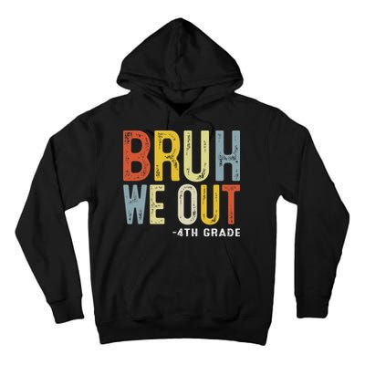 Bruh We Out 4th Graders Fourth Grade Graduation Class 2025 Tall Hoodie