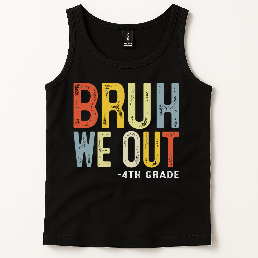 Bruh We Out 4th Graders Fourth Grade Graduation Class 2025 Tank Top