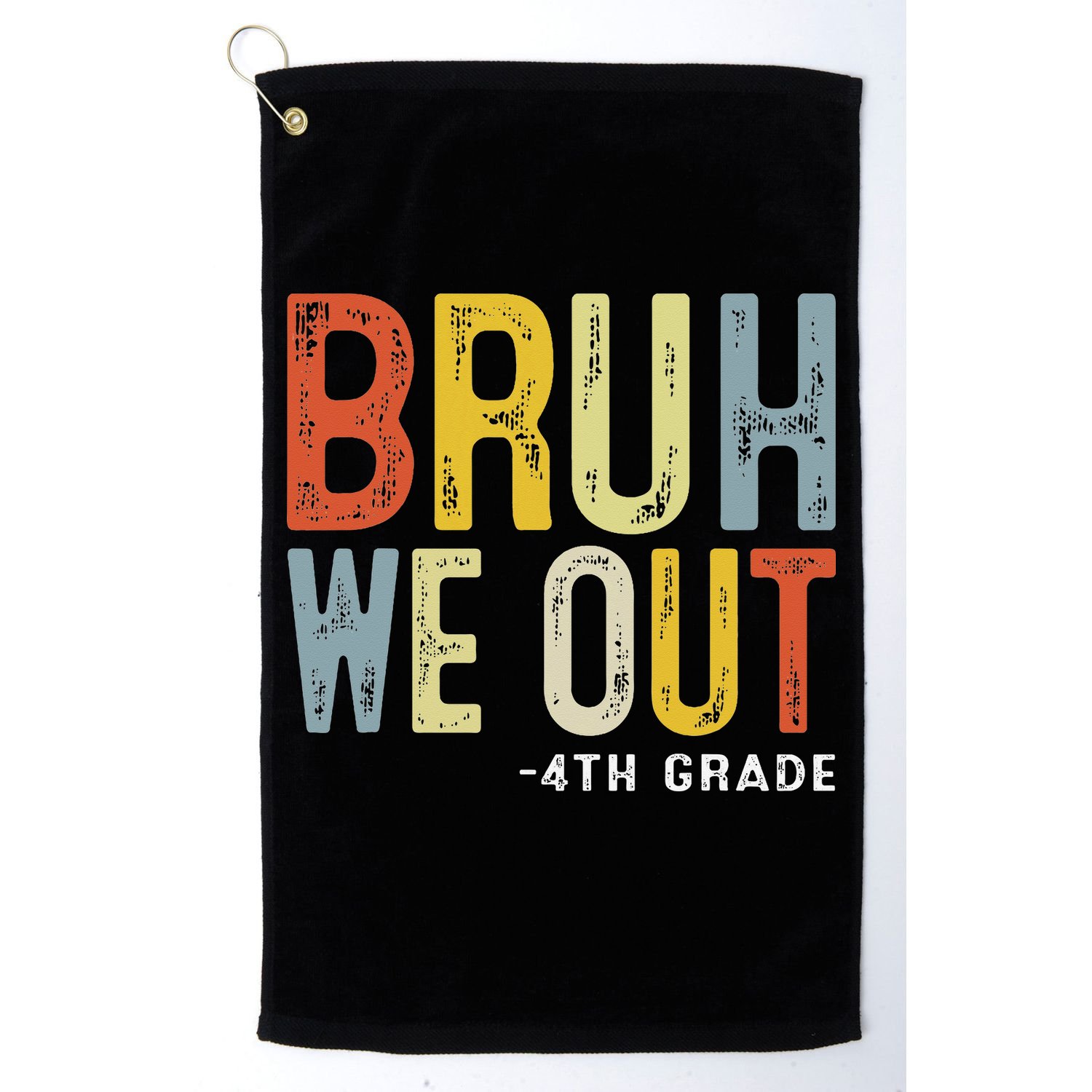Bruh We Out 4th Graders Fourth Grade Graduation Class 2025 Golf Towel