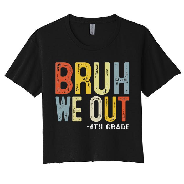 Bruh We Out 4th Graders Fourth Grade Graduation Class 2025 Women's Crop Top Tee