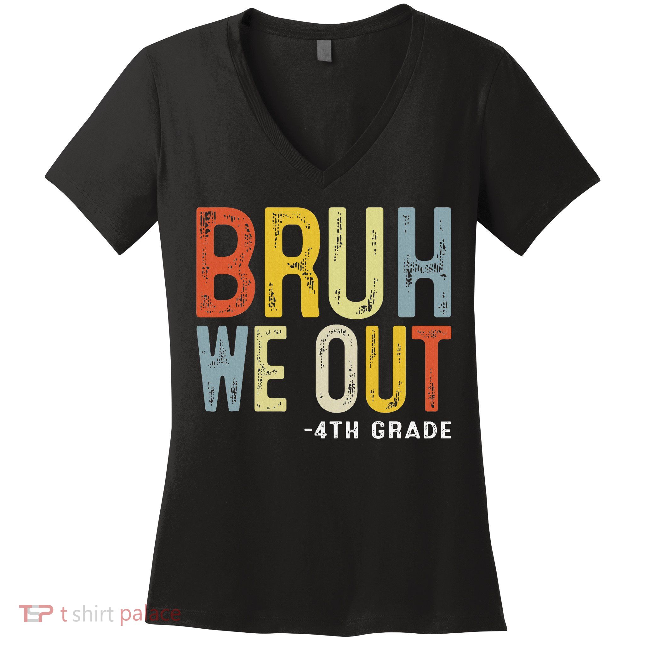 Bruh We Out 4th Graders Fourth Grade Graduation Class 2025 Women's V-Neck T-Shirt