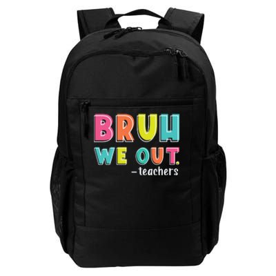 Bruh We Out Teachers Daily Commute Backpack