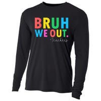 Bruh We Out Teachers Summer Last Day Of School Cooling Performance Long Sleeve Crew