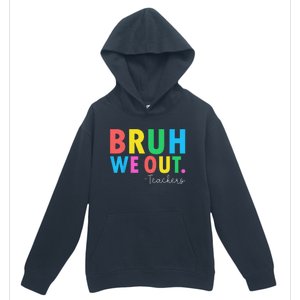 Bruh We Out Teachers Summer Last Day Of School Urban Pullover Hoodie