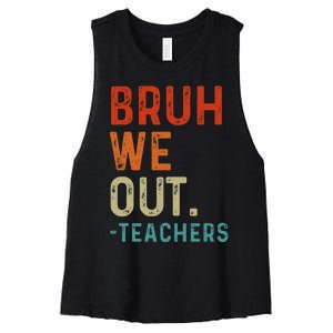 Bruh We Out Teachers End Of School Year Teacher Summer Retro Women's Racerback Cropped Tank