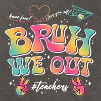 Bruh We Out #Teachers Have Fun I Love You All Cotton Canvas Backpack