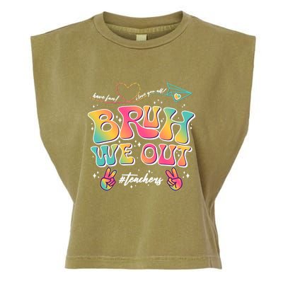 Bruh We Out #Teachers Have Fun I Love You All Garment-Dyed Women's Muscle Tee