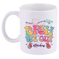 Bruh We Out #Teachers Have Fun I Love You All 11oz C Handle Ceramic Mug