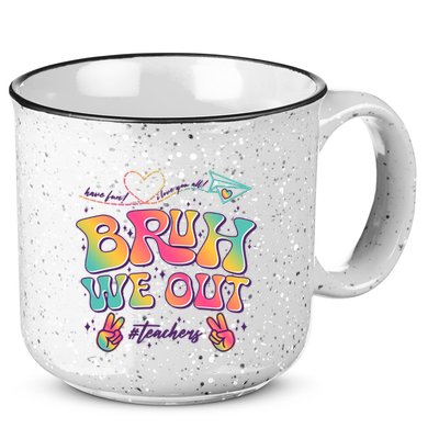 Bruh We Out #Teachers Have Fun I Love You All 15oz Campfire Ceramic Mug