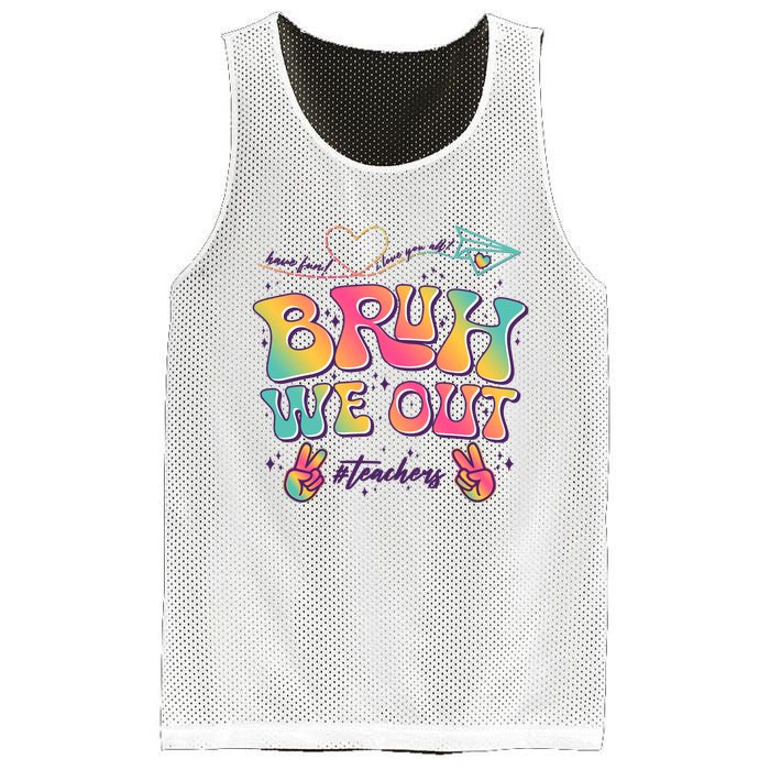 Bruh We Out #Teachers Have Fun I Love You All Mesh Reversible Basketball Jersey Tank