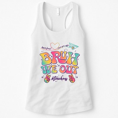 Bruh We Out #Teachers Have Fun I Love You All Womens Tank Top