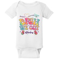Bruh We Out #Teachers Have Fun I Love You All Baby Bodysuit
