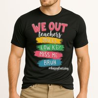 Bruh We Out Teachers Admit It You'll Low Key Miss Me Bruh Cooling Performance Crew T-Shirt