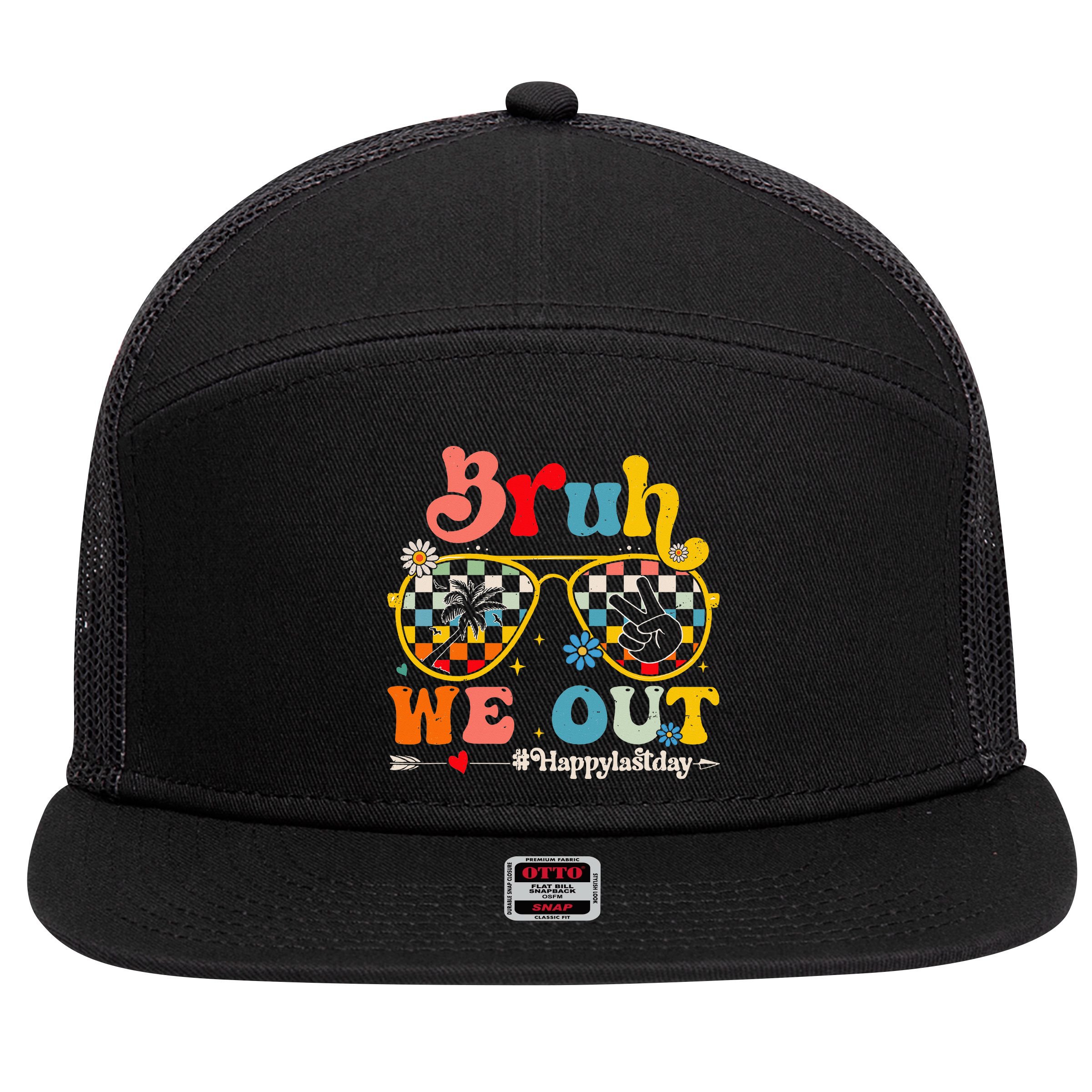 Bruh We Out Happy Last Day Of School Teacher 7 Panel Mesh Trucker Snapback Hat