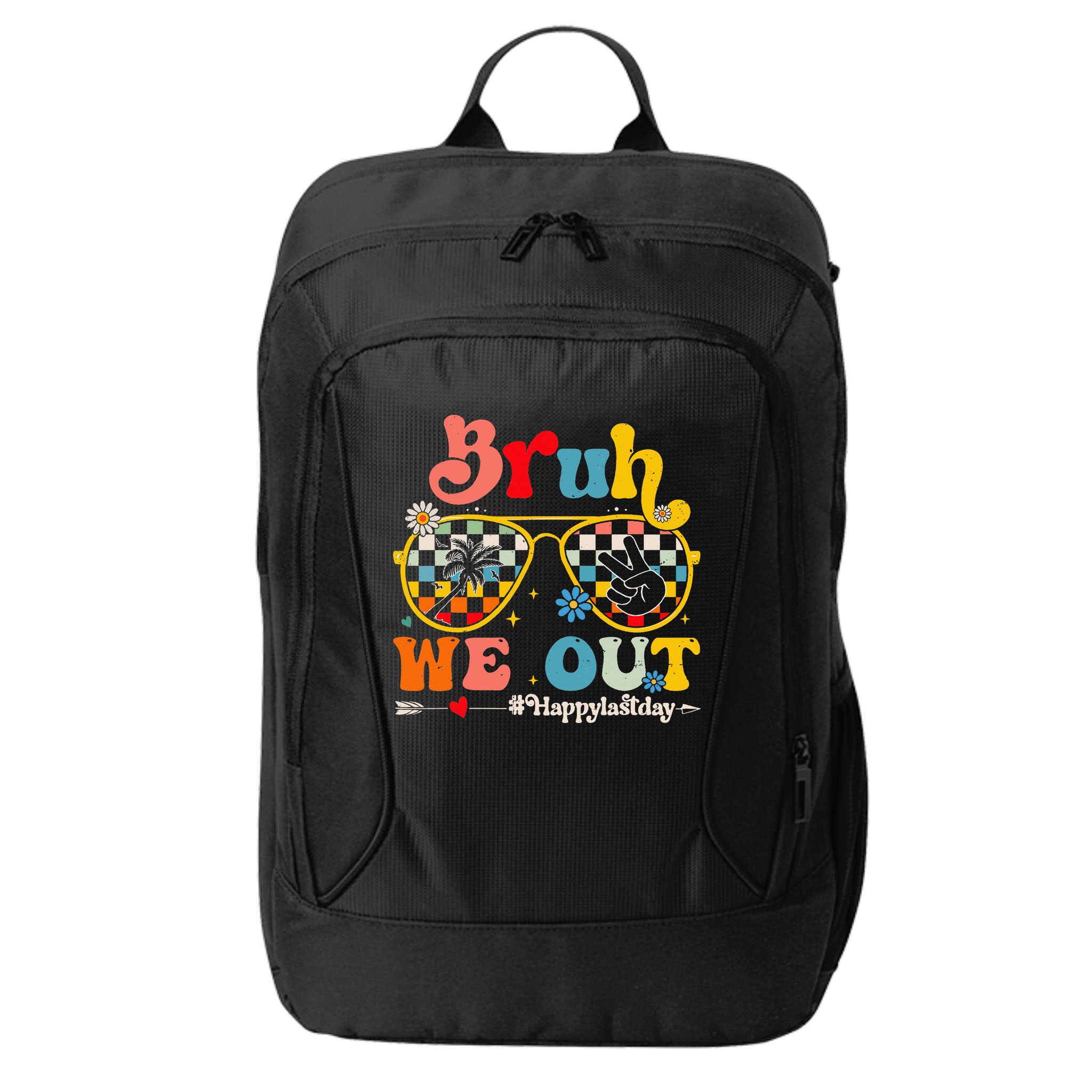 Bruh We Out Happy Last Day Of School Teacher City Backpack