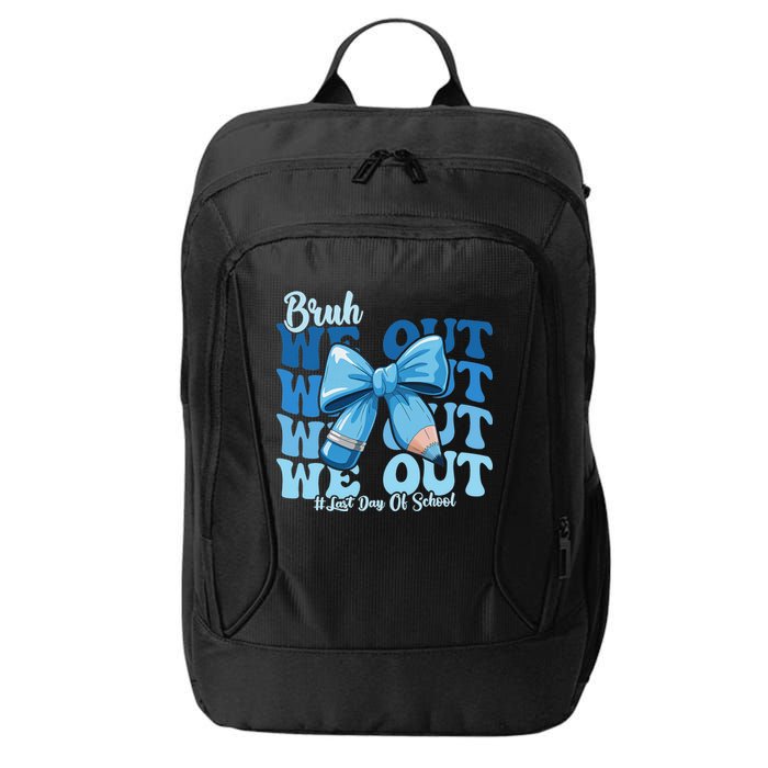 Bruh We Out Happy Last Day Of School Teacher Girl Summer City Backpack