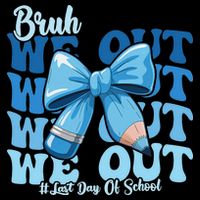 Bruh We Out Happy Last Day Of School Teacher Girl Summer City Backpack