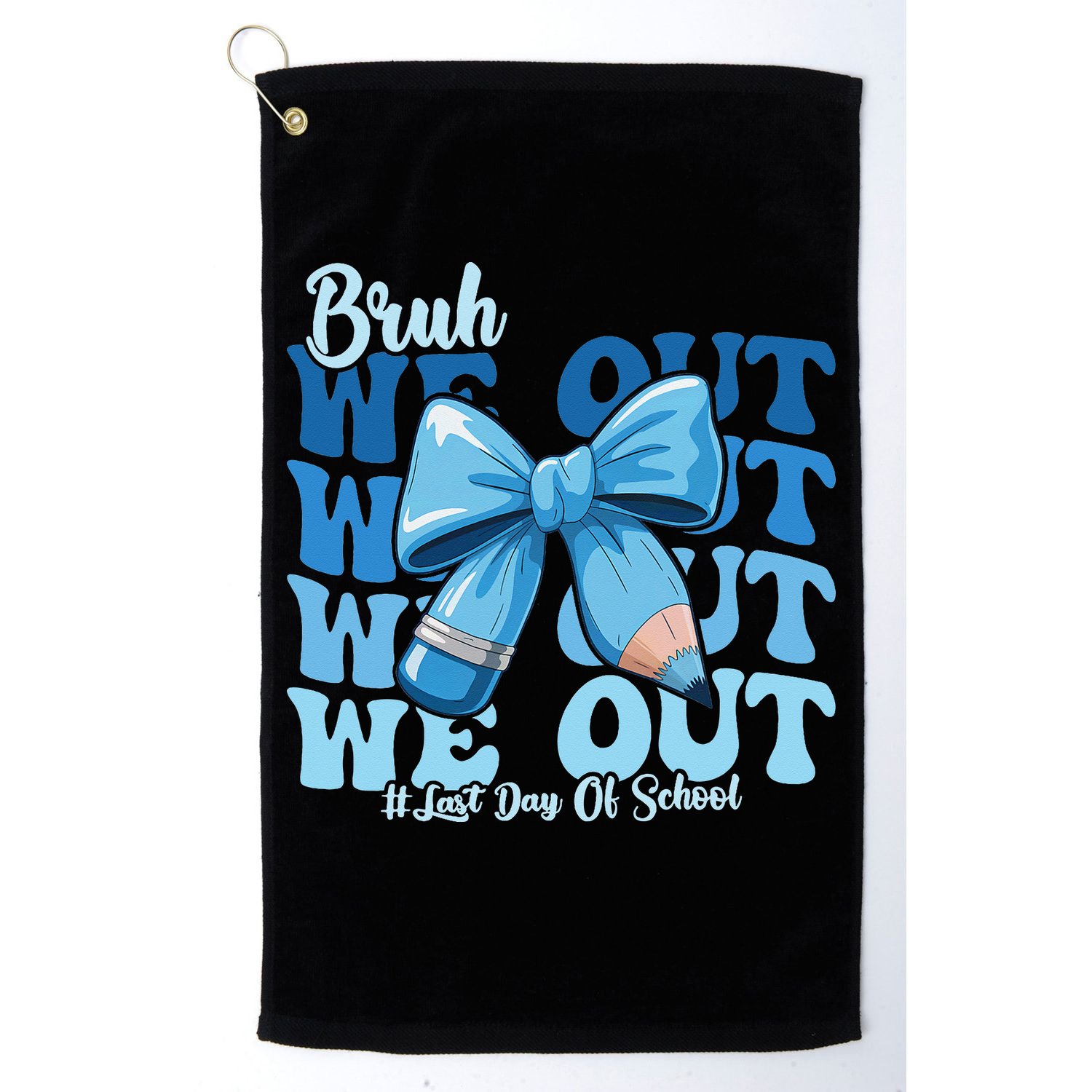 Bruh We Out Happy Last Day Of School Teacher Girl Summer Golf Towel