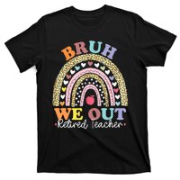 Bruh We Out Boho Rainbow Leopard Retired Teacher Gift T-Shirt