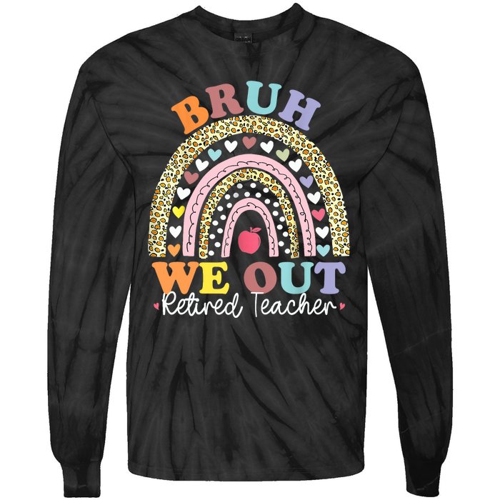 Bruh We Out Boho Rainbow Leopard Retired Teacher Gift Tie-Dye Long Sleeve Shirt