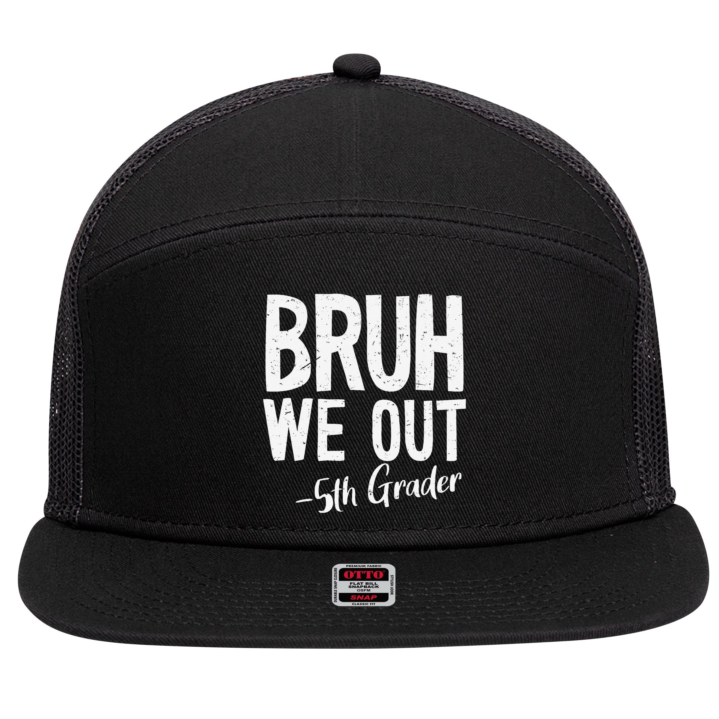 Bruh We Out 5th Grade Teacher Last Day Of School 2025 7 Panel Mesh Trucker Snapback Hat