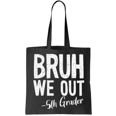 Bruh We Out 5th Grade Teacher Last Day Of School 2025 Bag