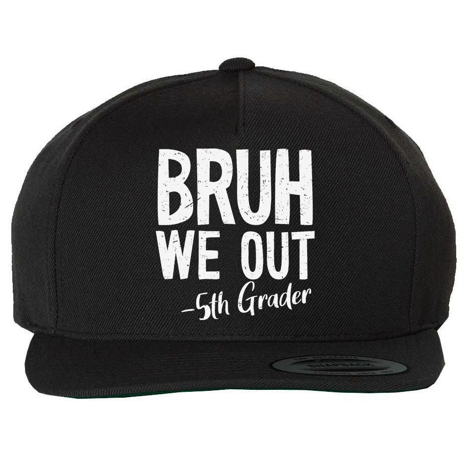 Bruh We Out 5th Grade Teacher Last Day Of School 2025 Wool Snapback Cap