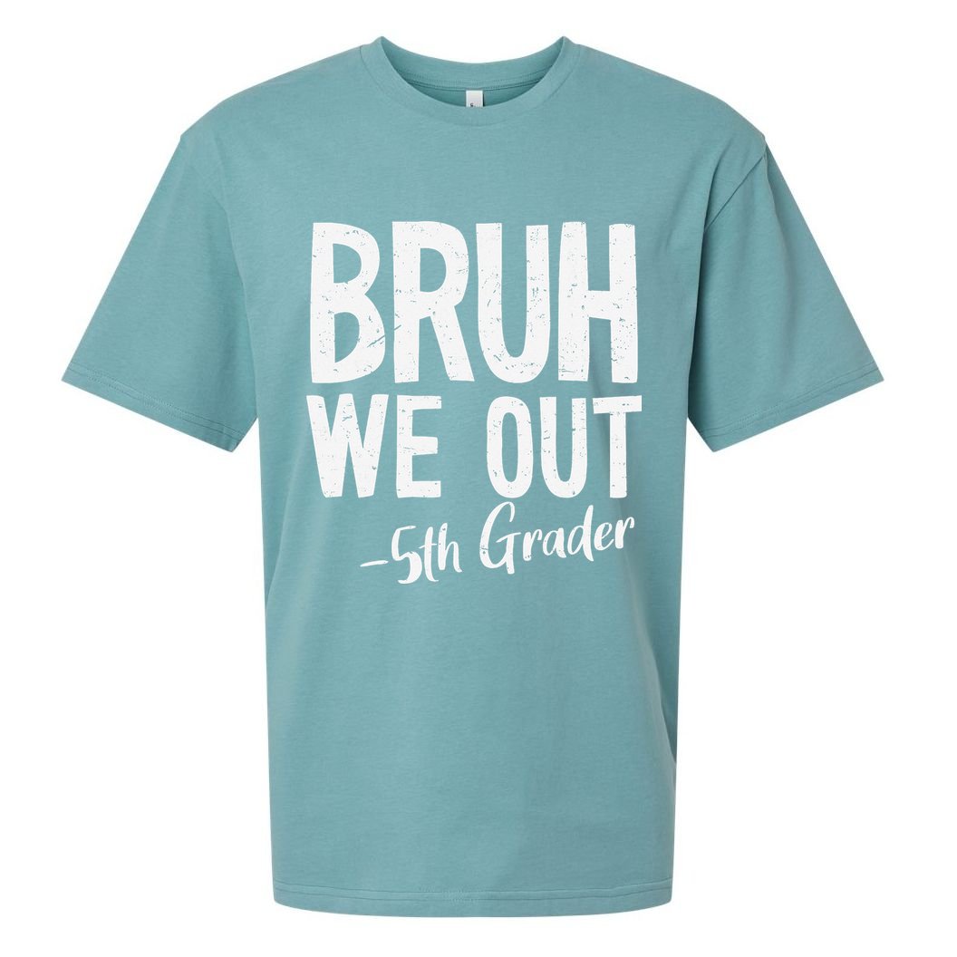 Bruh We Out 5th Grade Teacher Last Day Of School 2025 Sueded Cloud Jersey T-Shirt