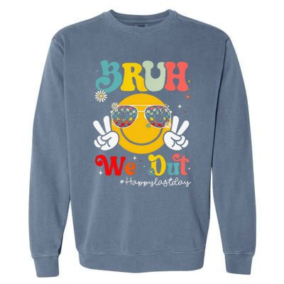 Bruh We Out Happy Last Day Of School Teacher Boy Girl Summer Garment-Dyed Sweatshirt