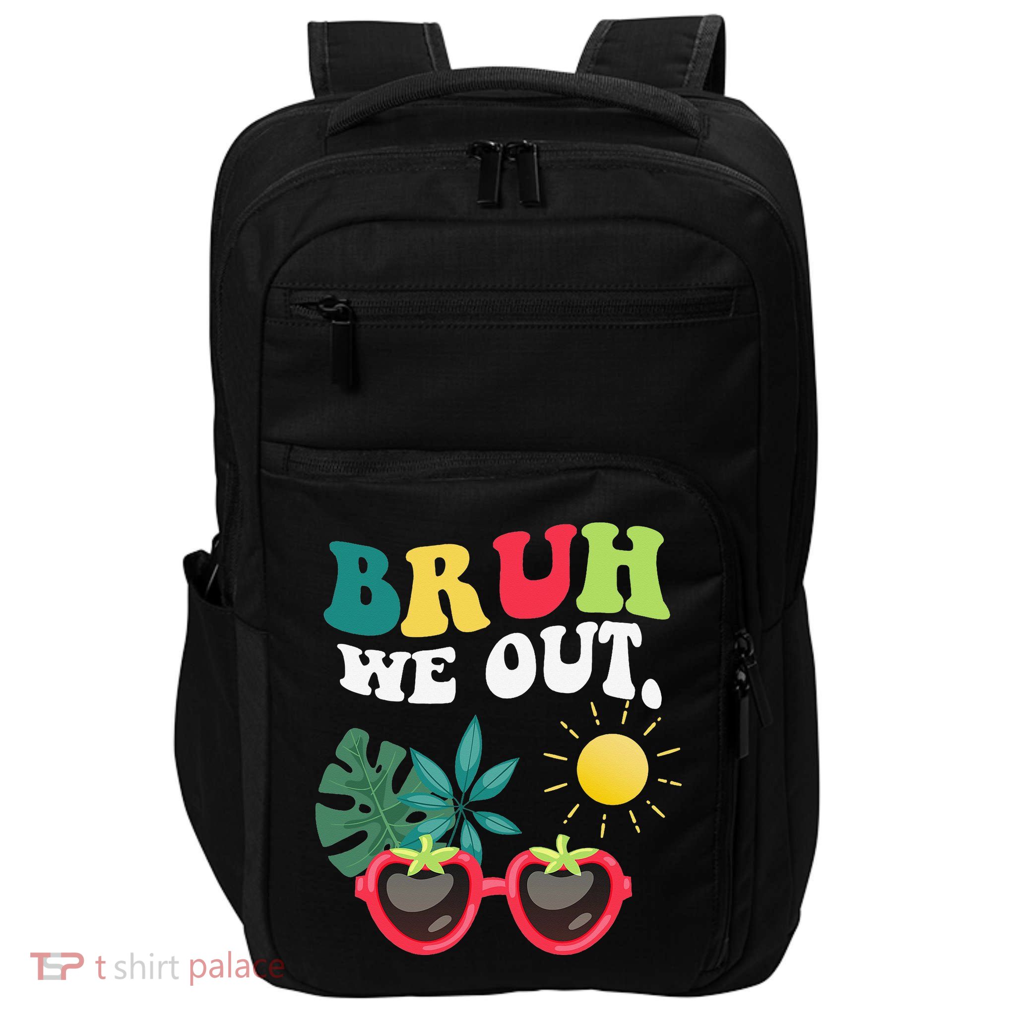 Bruh We Out Teachers Student Summer Happy Last Day Of Impact Tech Backpack